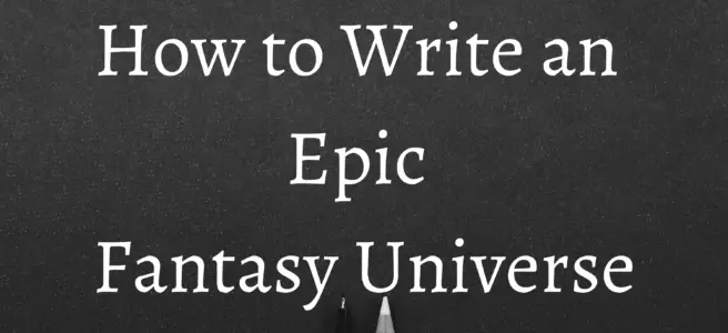 How to Write an Epic Fantasy Universe