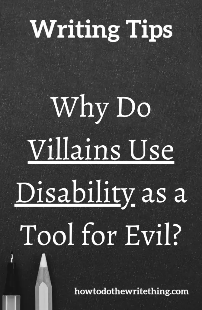 Why Do Villains Use Disability as a Tool for Evil?