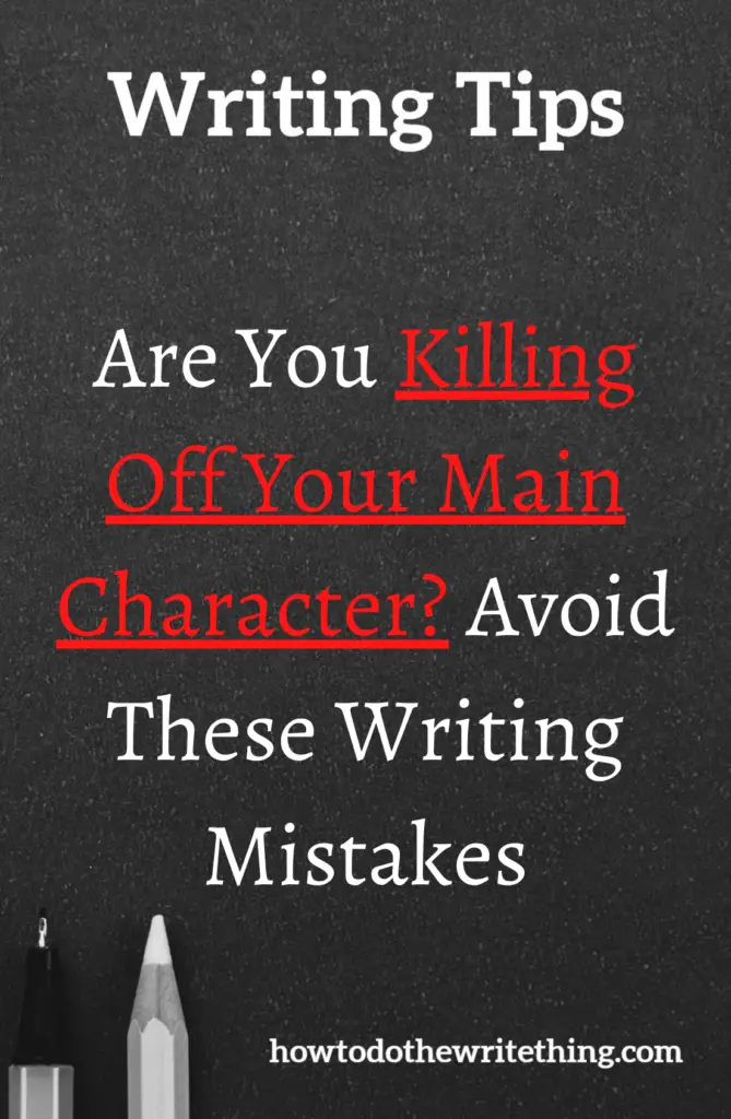 Are You Killing Off Your Main Character Avoid These Writing Mistakes