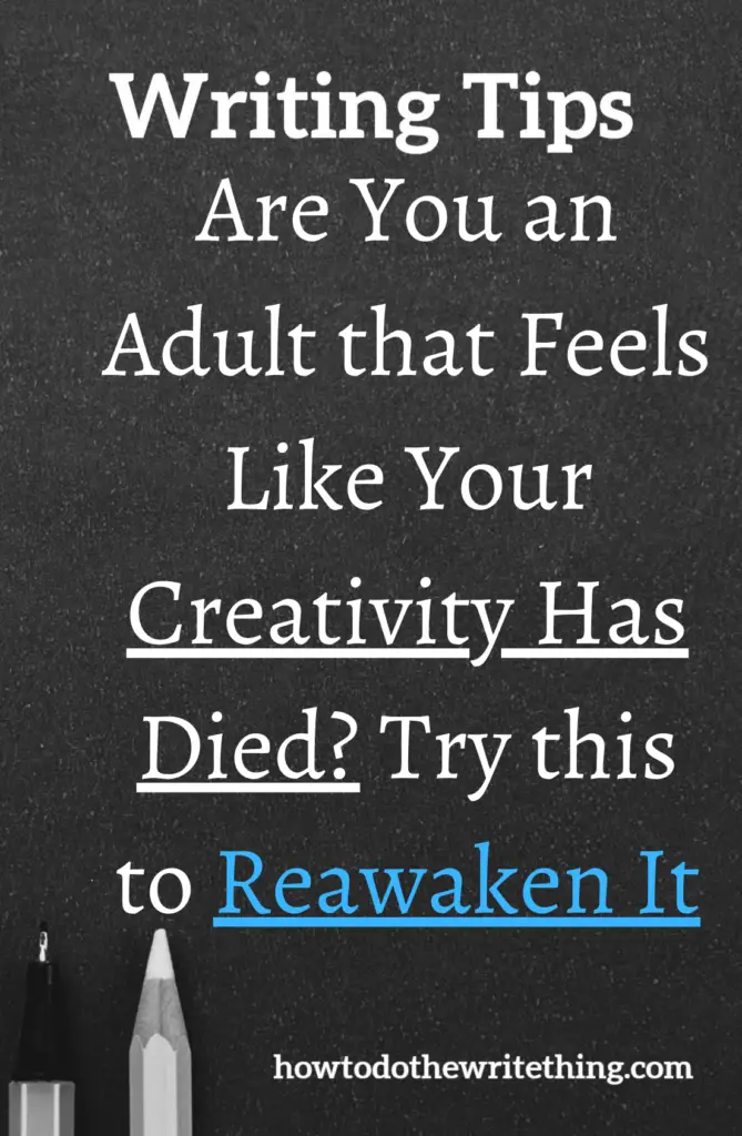 Are You an Adult that Feels Like Your Creativity Has Died? Try this to Reawaken It