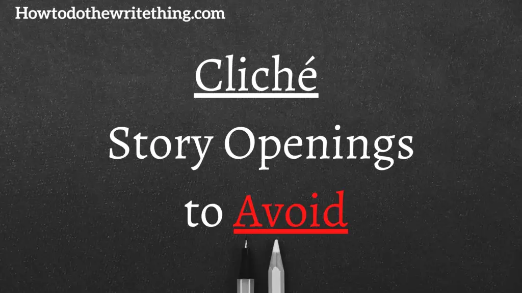 Cliché Story Openings to Avoid