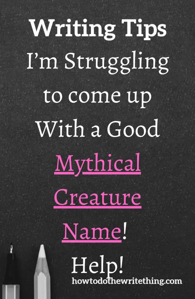 I’m Struggling to come up With a Good Mythical Creature Name! Help!