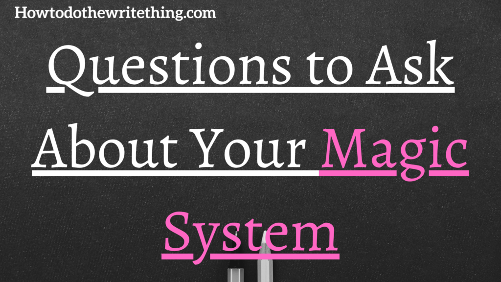 Questions to Ask About Your Magic System 