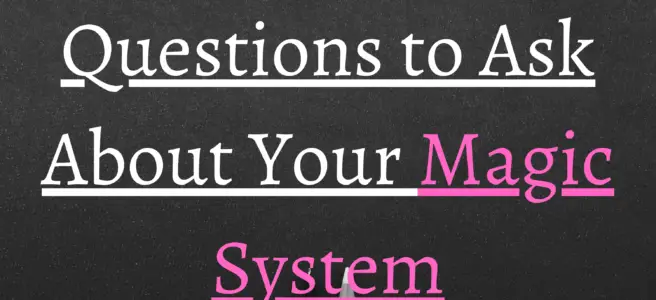Questions to Ask About Your Magic System