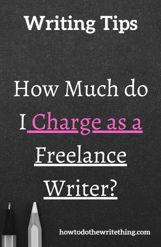 How Much do I Charge as a Freelance Writer