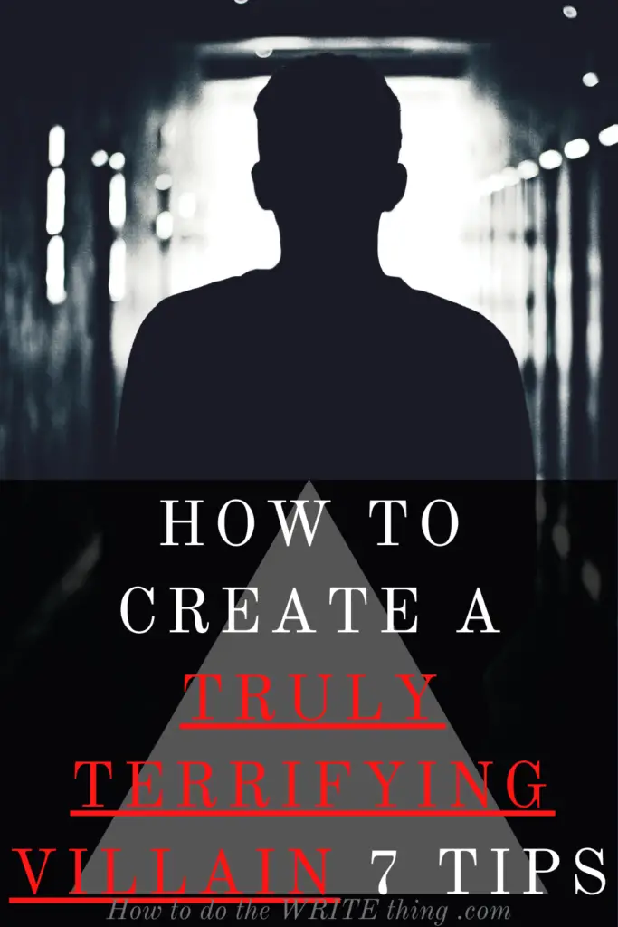 How to Create a Truly Terrifying Villain 7 Tips