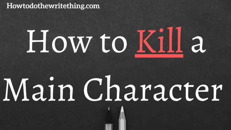 How to Kill a Main Character