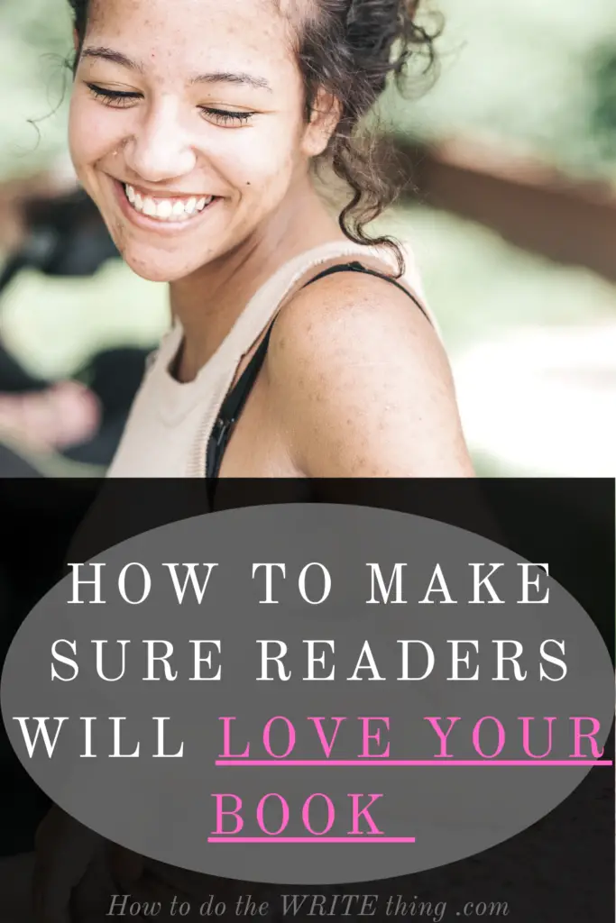 How to Make Sure Readers Will Love Your Book