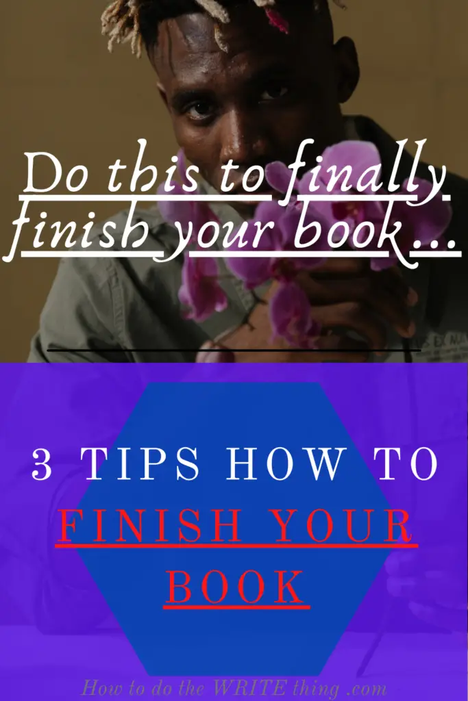 3 Tips How to Finish Your Book
