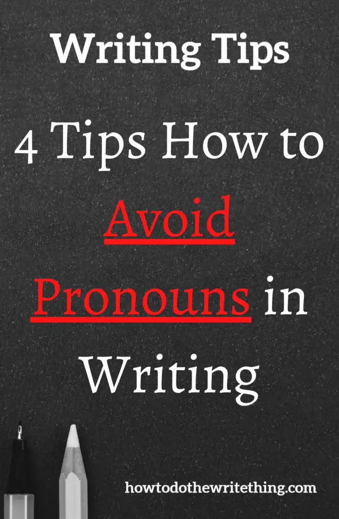 4 Tips How to Avoid Pronouns in Writing