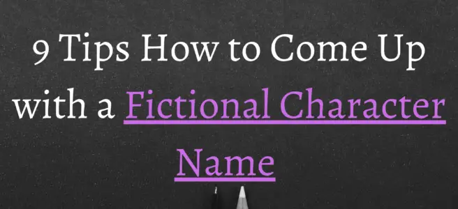 9 Tips How to Come Up with a Fictional Character Name (1)