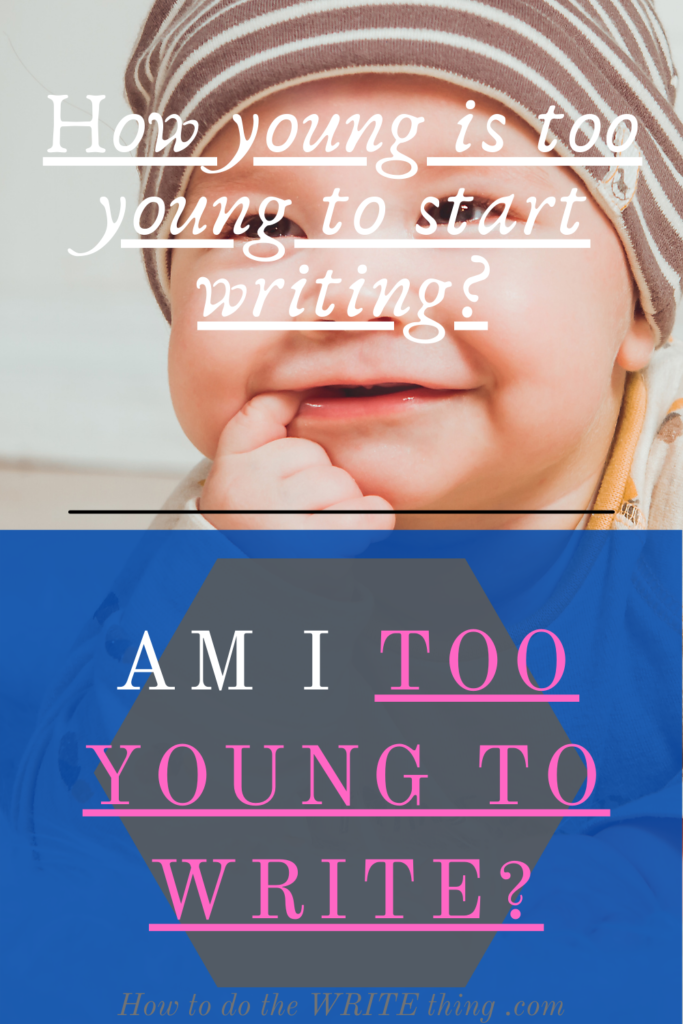 Am I Too Young to Write?
