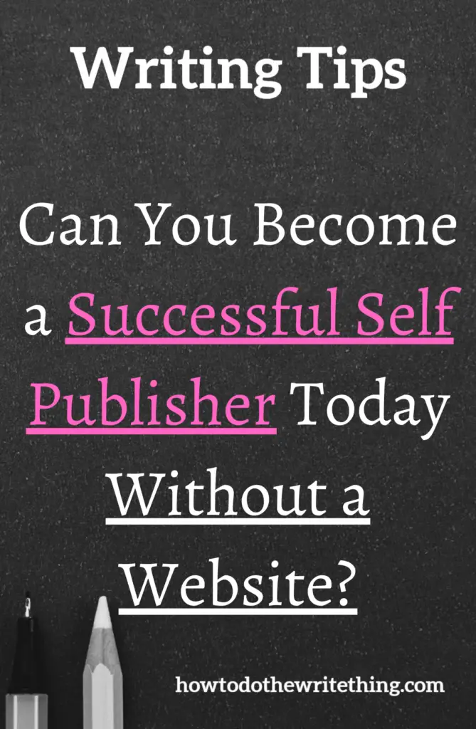 Can You Become a Successful Self Publisher Today Without a Website?