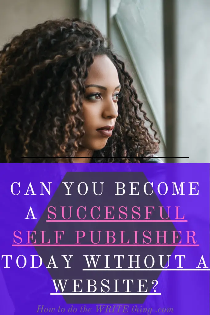 Can You Become a Successful Self Publisher Today Without a Website?